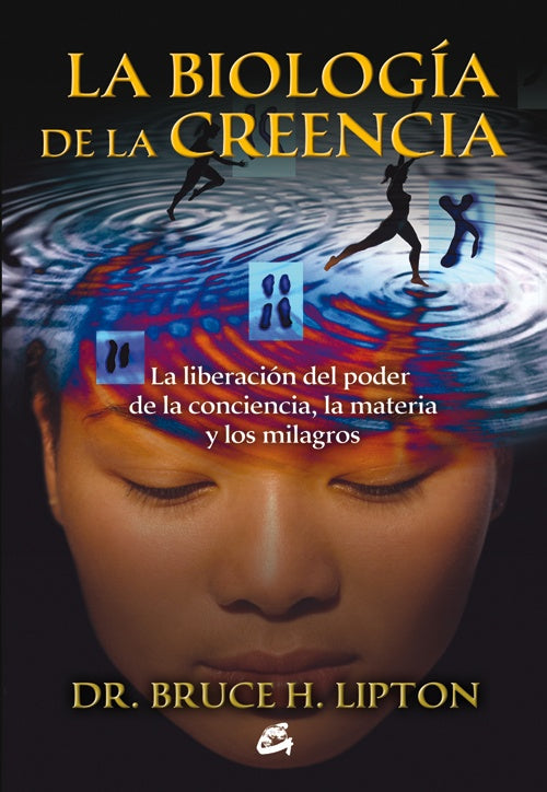 LA BIOLOGIA DE LA CREENCIA | LIPTON BRUCE