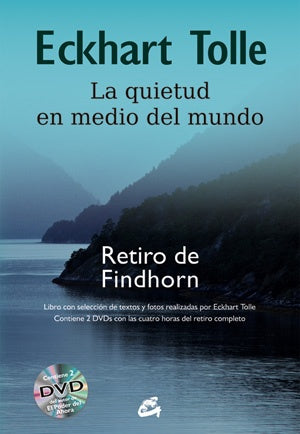 LA QUIETUD EN MEDIO DEL MUNDO C/DVD | TOLLE ECKHART