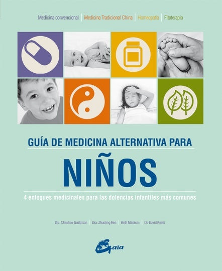 GUIA DE MEDICINA ALTERNATIVA PARA NIÑOS | VARIOS AUTORES