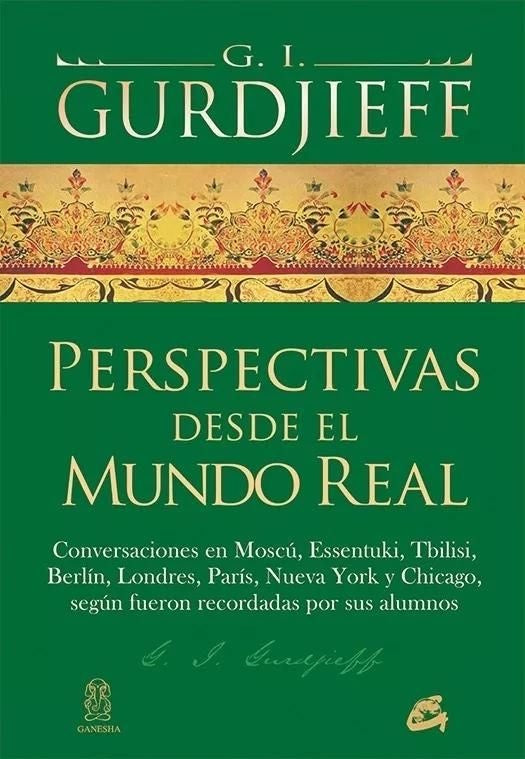 PERSPECTIVAS DESDE EL MUNDO REAL | GEORGE IVANOVICH GURDJIEFF