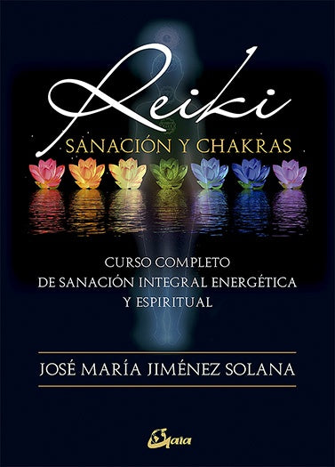 REIKI, SANACIÓN Y CHAKRA | JOSE MARIA JIMENEZ SOLANA