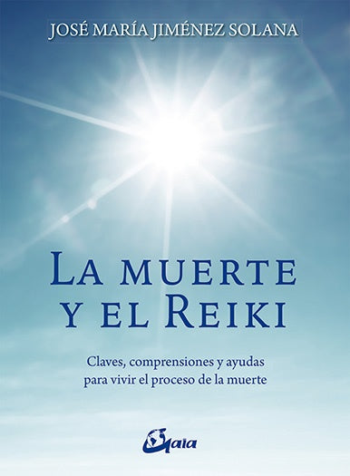 LA MUERTE Y EL REIKI | JOSE MARIA JIMENEZ SOLANA
