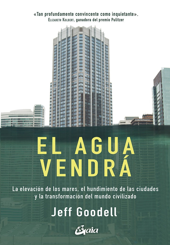 Portada de libro EL AGUA VENDRÁ de Jeff Goodel; edificios y texto amarillo grande.