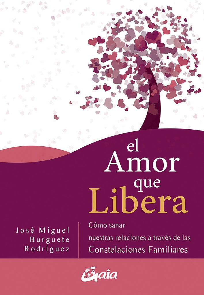 Portada de libro EL AMOR QUE LIBERA: árbol de corazones y texto, autor BURGUETE RODRÍGUEZ