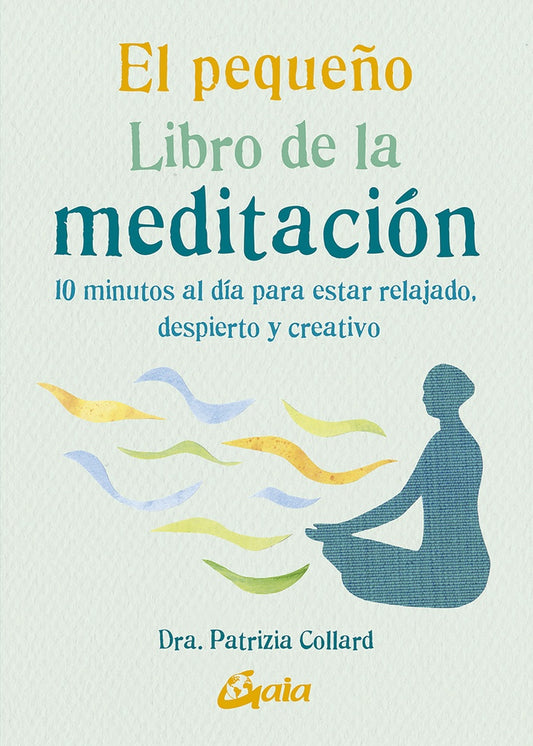 EL PEQUEÑO LIBRO DE LA MEDITACION | Patrizia Collard