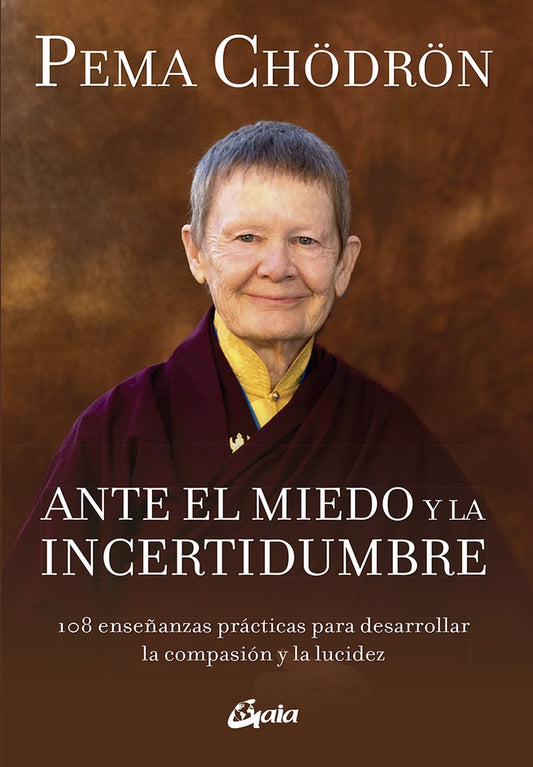 ANTE EL MIEDO Y LA INCERTIDUMBRE | Pema Chodron