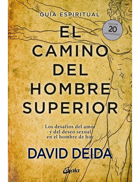 CAMINO DEL HOMBRE SUPERIOR. GUÍA ESPIRITUAL | David Deida