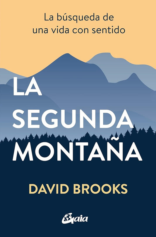 LA SEGUNDA MONTAÑA | David Brooks