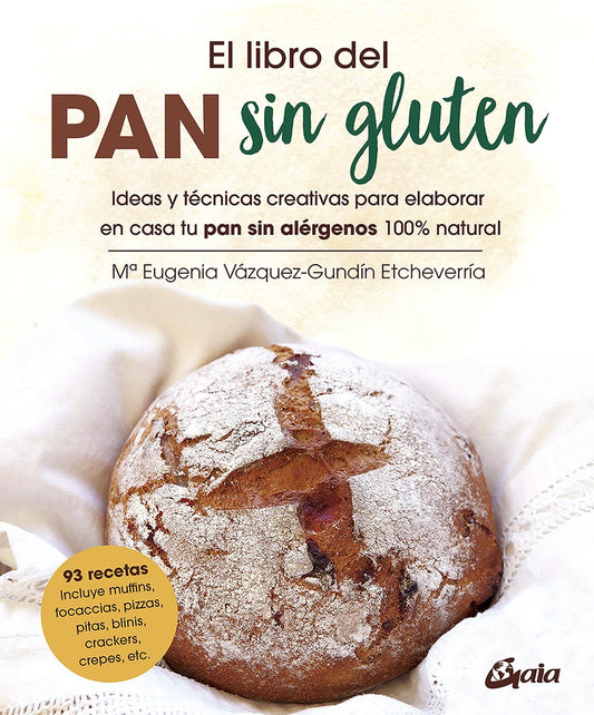 EL LIBRO DEL PAN SIN GLUTEN | Mª EUGENIA VÁZQUEZ-GUNDÍN ETCHEVERRÍA