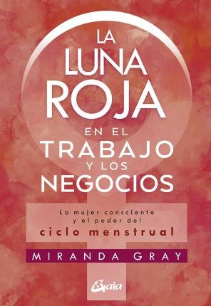 LUNA ROJA EN EL TRABAJO Y LOS N | MIRANDA GRAY