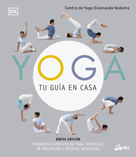 YOGA TU GUÍA EN CASA (NUEVA EDI | CENTRO DE YOGA SIVANANDA VEDANTA