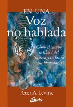 EN UNA VOZ NO HABLADA | LEVINE PETER A.