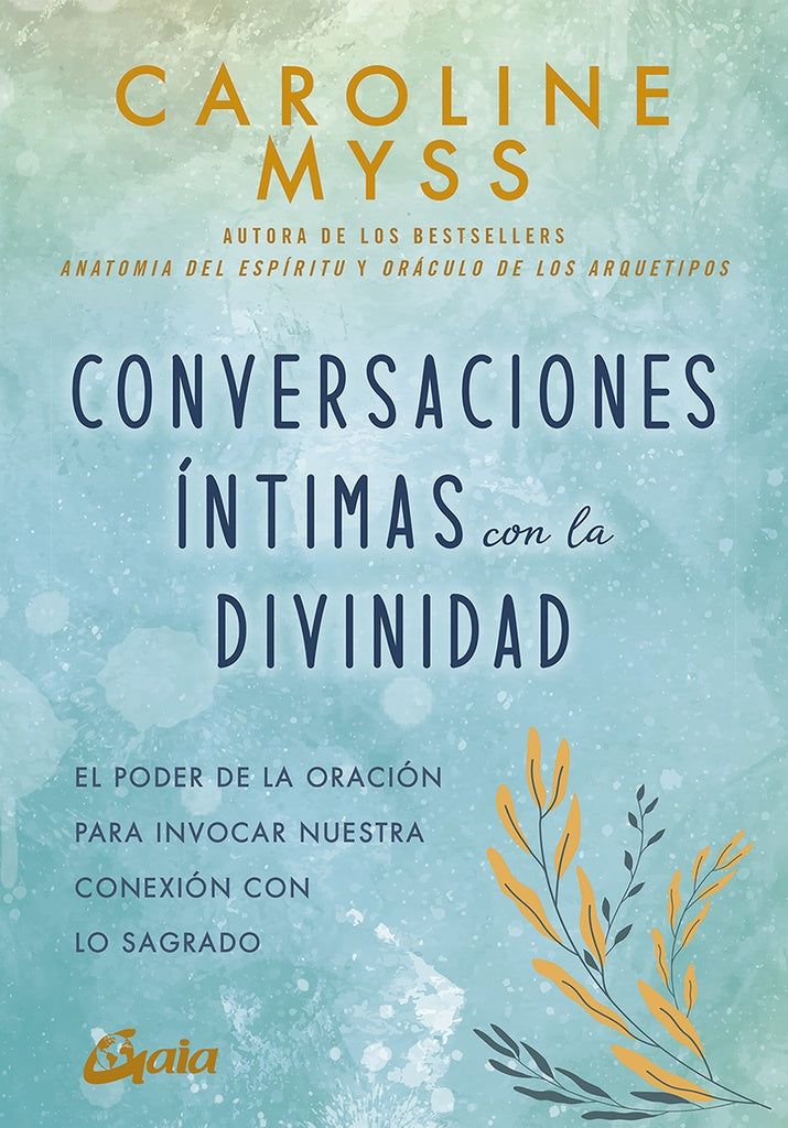 CONVERSACIONES ÍNTIMAS CON LA D | Laura Rodríguez Manso Caroline M. Myss