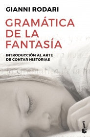 Gramática de la fantasía | Gianni Rodari