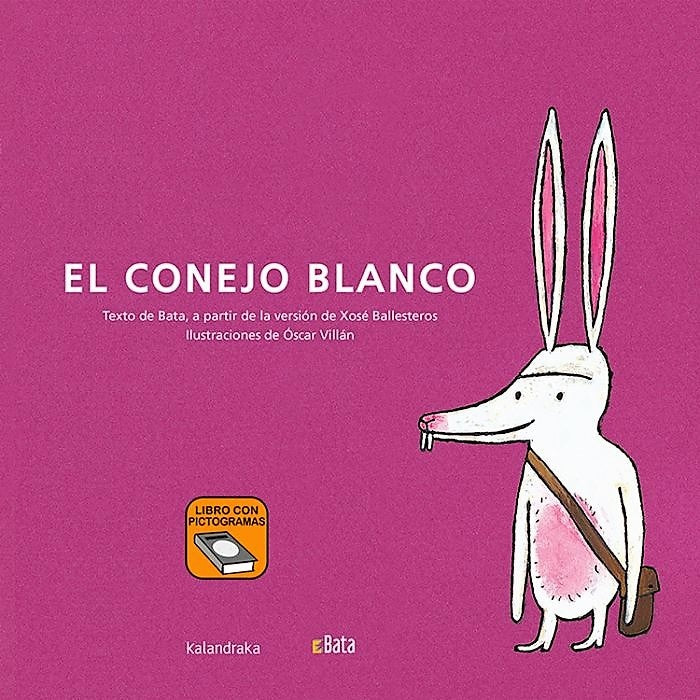 EL CONEJO BLANCO (BATA) | XOSE; VILLAN  OSCAR BATA; BALLESTEROS