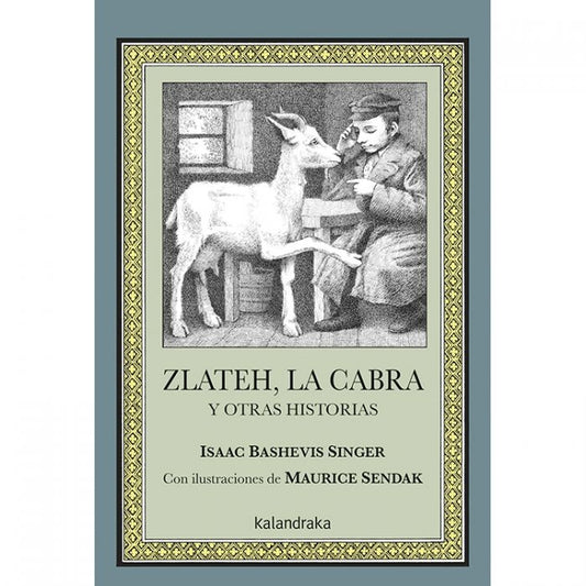 ZLATEH, LA CABRA Y OTRAS HISTORIAS | ISAAC; SENDAK  MAURICE BASHEVIS SINGER
