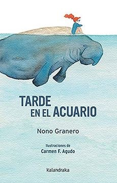 TARDE EN EL ACUARIO | NONO; FERNANDEZ AGUDO  CARMEN GRANERO