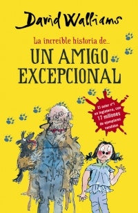 INCREIBLE HISTORIA DE ...UN AMIGO EXCEPC | David Walliams