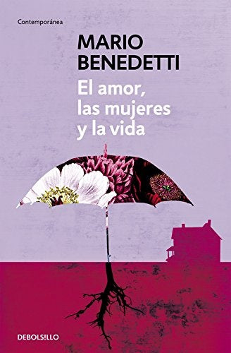 EL AMOR LAS MUJERES Y LA VIDA | Mario Benedetti