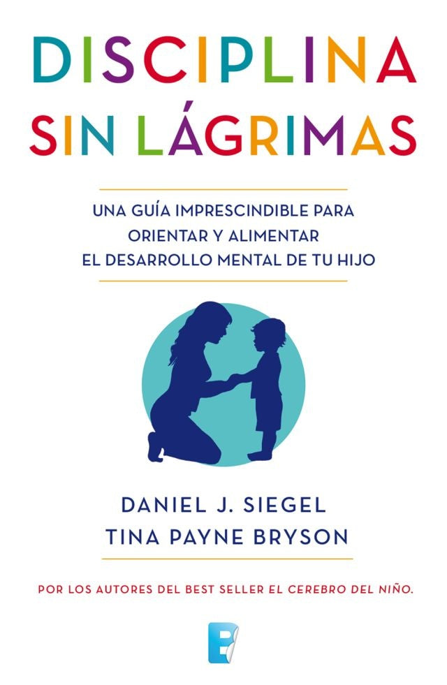 DISCIPLINA SIN LAGRIMAS | DANIEL J./BRYSON  TINA PAYNE SIEGEL