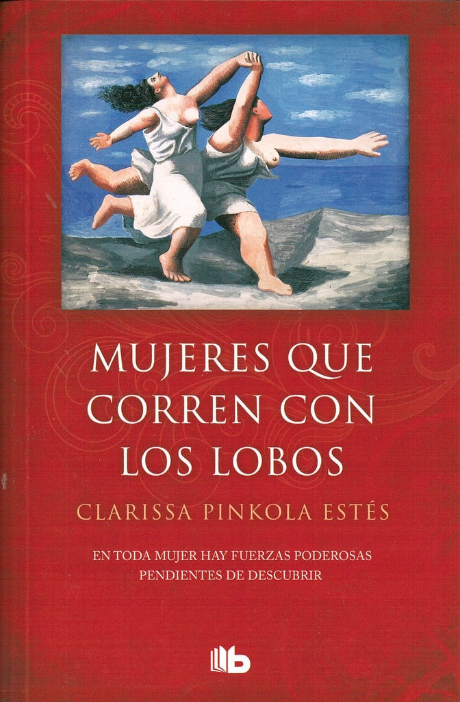 MUJERES QUE CORREN CON LOBOS | Clarissa Pinkola Ests