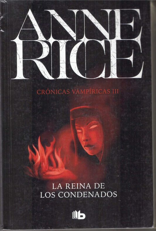 REINA DE LOS CONDENADOS, LA | Anne Rice