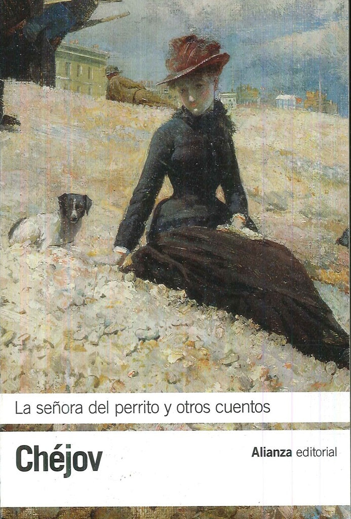 LA SEÑORA DEL PERRITO Y OTROS CUENTOS | Anton Chejov