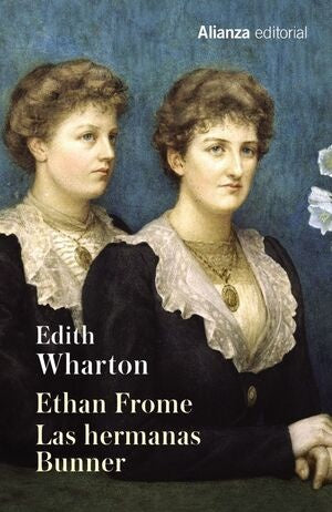 ETHAN FROME. LAS HERMANAS BRUNNE | EDITH WHARTON