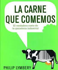 LA CARNE QUE COMEMOS | PHILIP LYMBERY