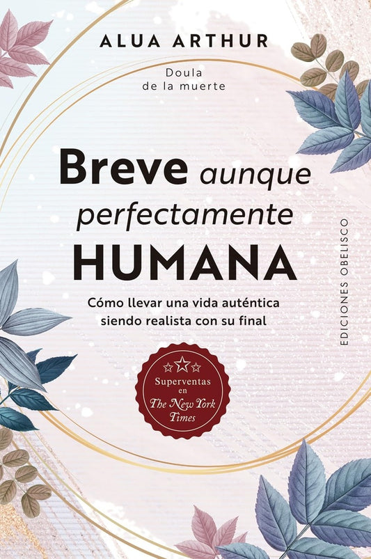 Breve aunque perfectamente humana | Alua Arthus