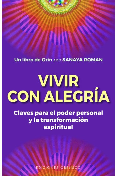 VIVIR CON ALEGRÍA | SANAYA ROMAN