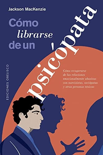 CÓMO LIBRARSE DE UN PSICÓPATA | JACKSON MACKENZIE