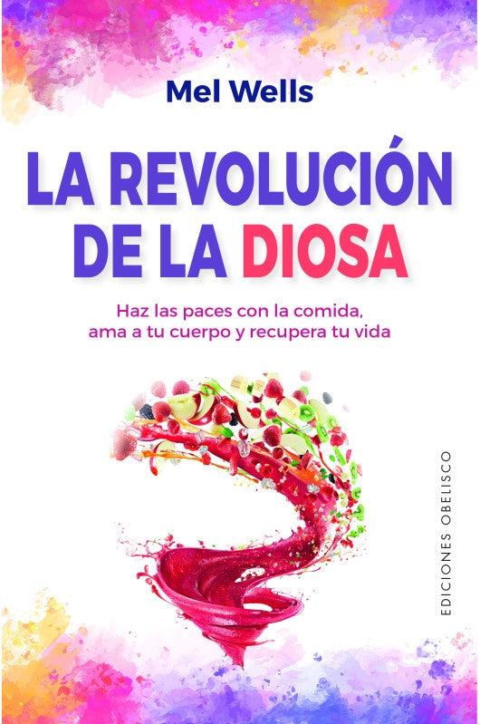 LA REVOLUCIÓN DE LA DIOSA | Mel Wells
