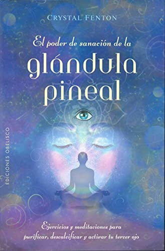 EL PODER DE SANACIÓN DE LA GLÁNDULA PINEAL | Crystal Penton