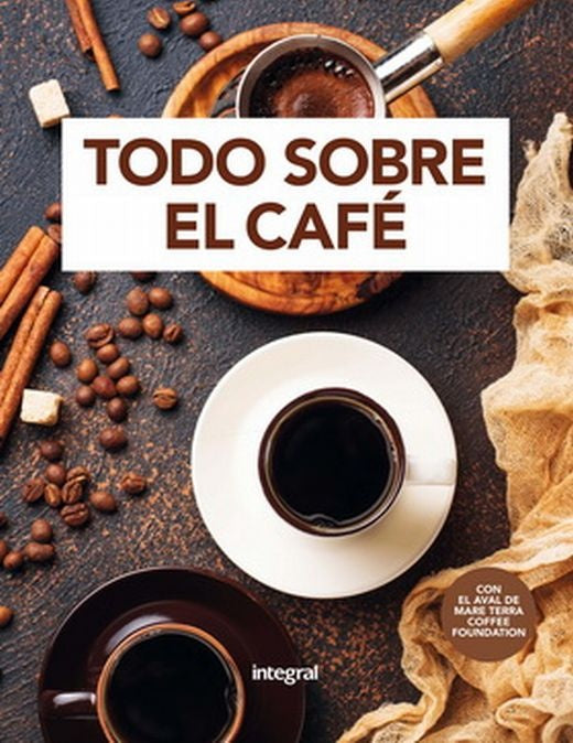 TODO SOBRE EL CAFÉ | VARIOS AUTORES