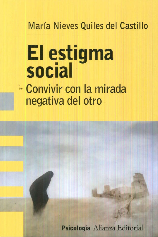EL ESTIGMA SOCIAL. CONVIVIR CON LA MIRADA NEGATIVA DEL OTRO | MARIA NIEVES QUILES DEL CASTILLO