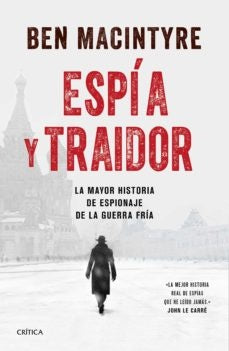 Espía y traidor | Ben Macintyre