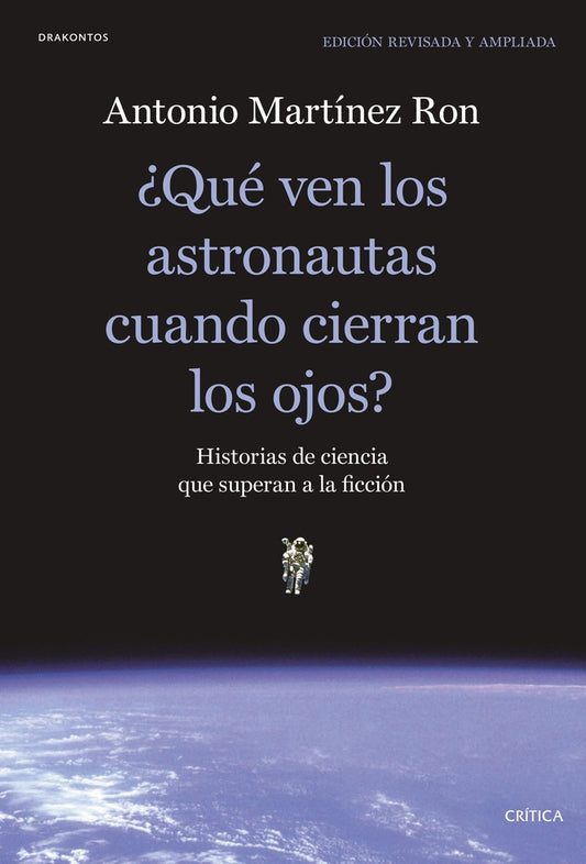 ¿Qué ven los astronautas cuando cierran los ojos? | Antonio Martínez Ron