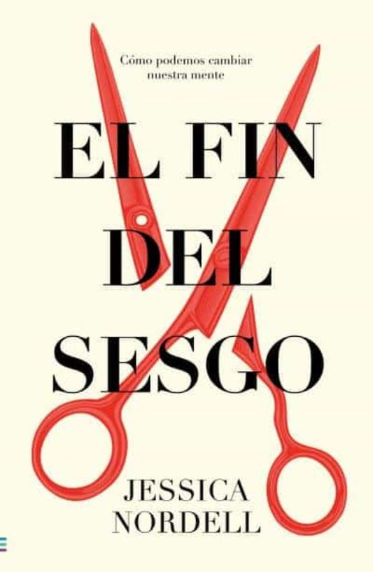 FIN DEL SESGO, EL | JESSICA NORDELL