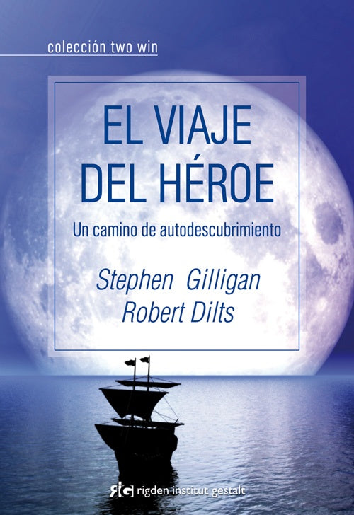 EL VIAJE  DEL HEROE | ROBERT B. DILTS/STEPHEN GILLIGAN