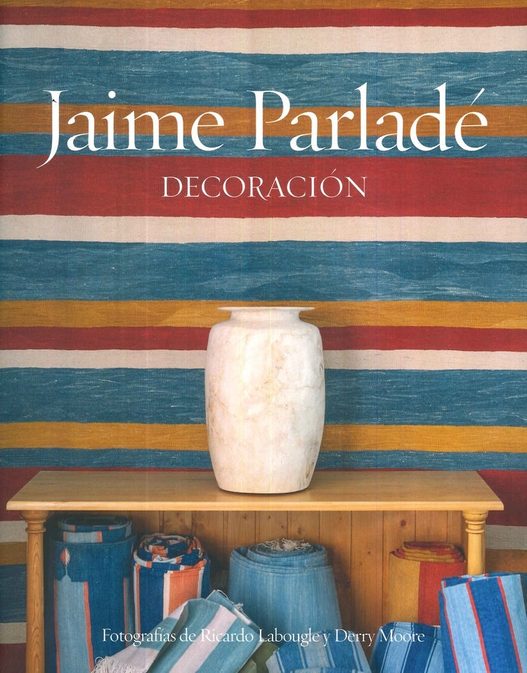 JAIME PARLADÉ. DECORACIÓN | ANA DOMÍNGUEZ