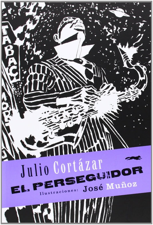 EL PERSEGUIDOR | Julio Cortázar