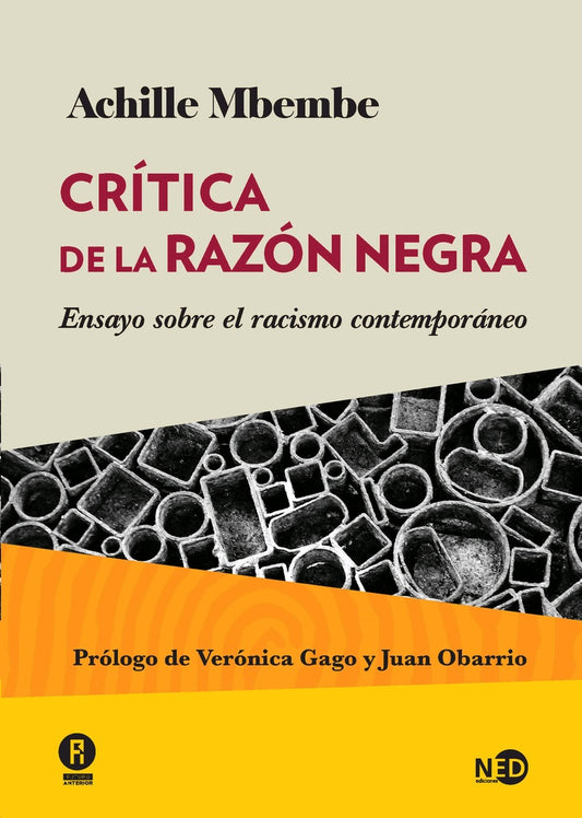 CRÍTICA DE LA RAZÓN NEGRA | Achille Mbembe; Verónica Gago; Juan Obarrio; Enriq