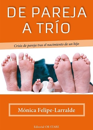 De Pareja a Trio | MONICA FELIPE-LARRALDE