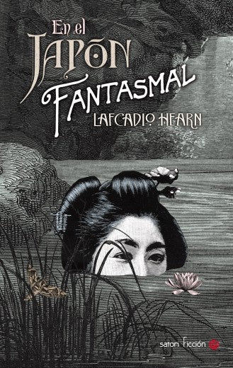 EN EL JAPÓN FANTASMAL: RELATOS DE TERROR | Lafcadio Hearn