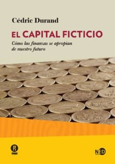 EL CAPITAL FICTICIO | Cédric Durand