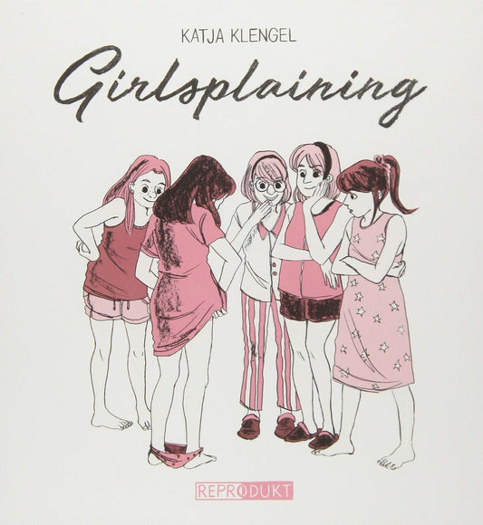GIRLSPLAINING. YA TE LO CONTAMOS NOSOTRA | Katja Klengel