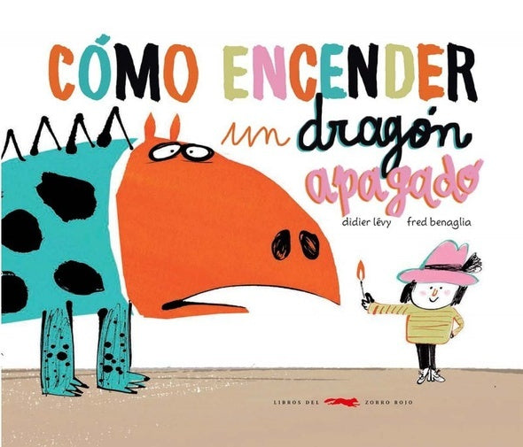 CÓMO ENCENDER UN DRAGÓN APAGADO | Didier Lévy