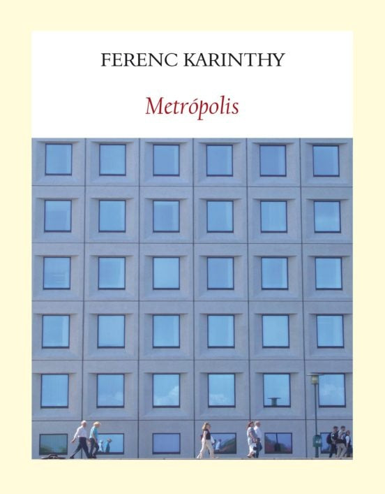 Metrópolis | Ferenc Karinthy