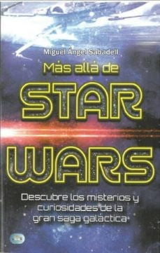 MAS ALLA DE STAR WARS | MIGUEL ANGEL SABADELL MELADO